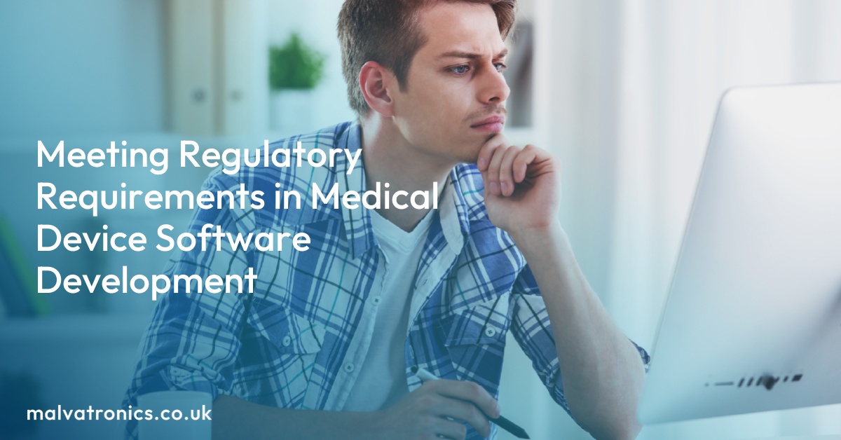 Meeting Regulatory Requirements in Medical Device Software Development