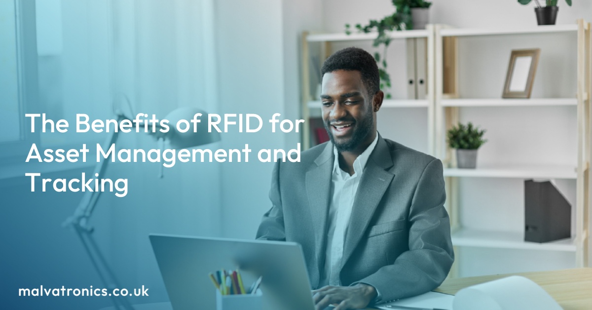The Benefits of RFID for Asset Management and Tracking