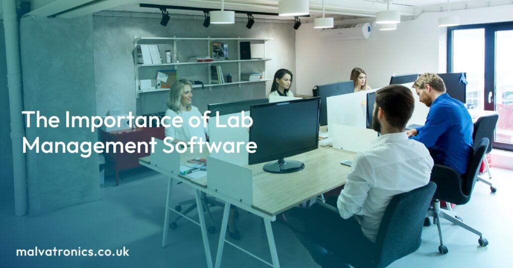 The Importance of Lab Management Software - Malvatronics