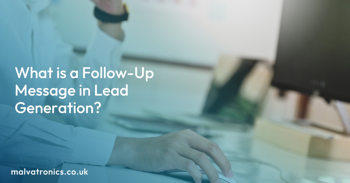 What is a Follow-Up Message in Lead Generation?