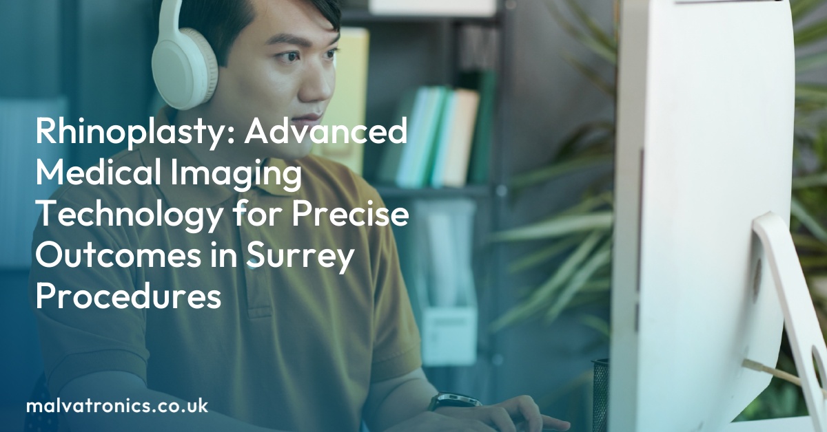 Rhinoplasty: Advanced Medical Imaging Technology for Precise Outcomes in Surrey Procedures